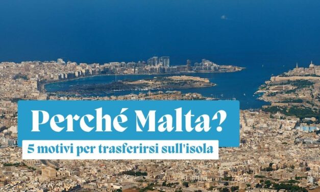Malta: 5 motivi per trasferirsi sull’isola